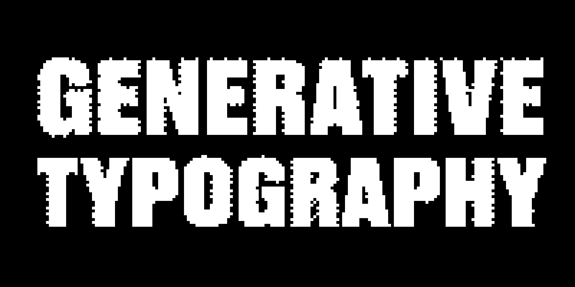 Words "Generative Typography" getting dispersed and pixellated, white type on black background