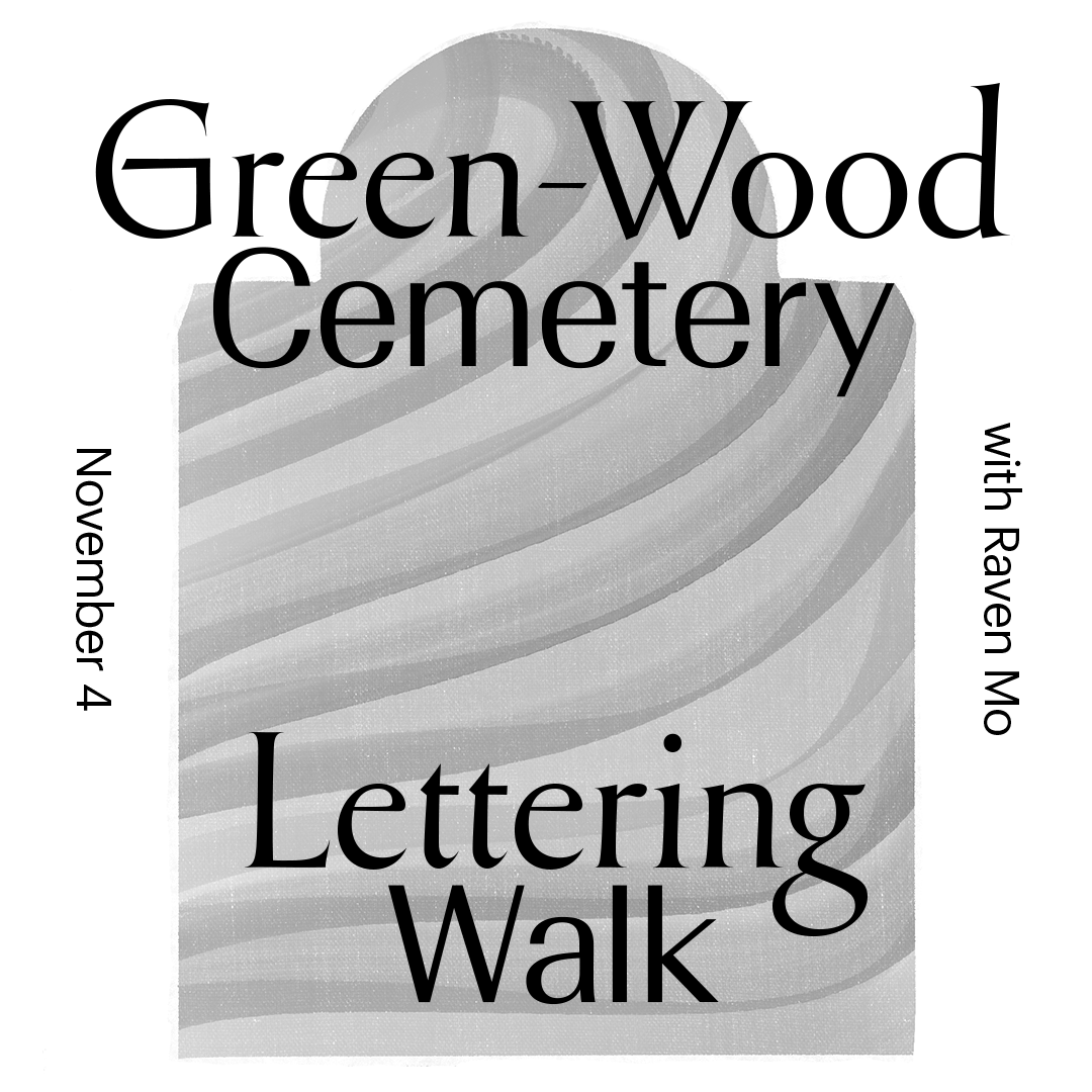 A square poster with words "Green-Wood Cemetery Lettering Walk" on top of a grey abstract background that resembles the shape of a headstone. 